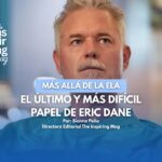 Más allá de la ELA El último y más difícil papel de Eric Dane